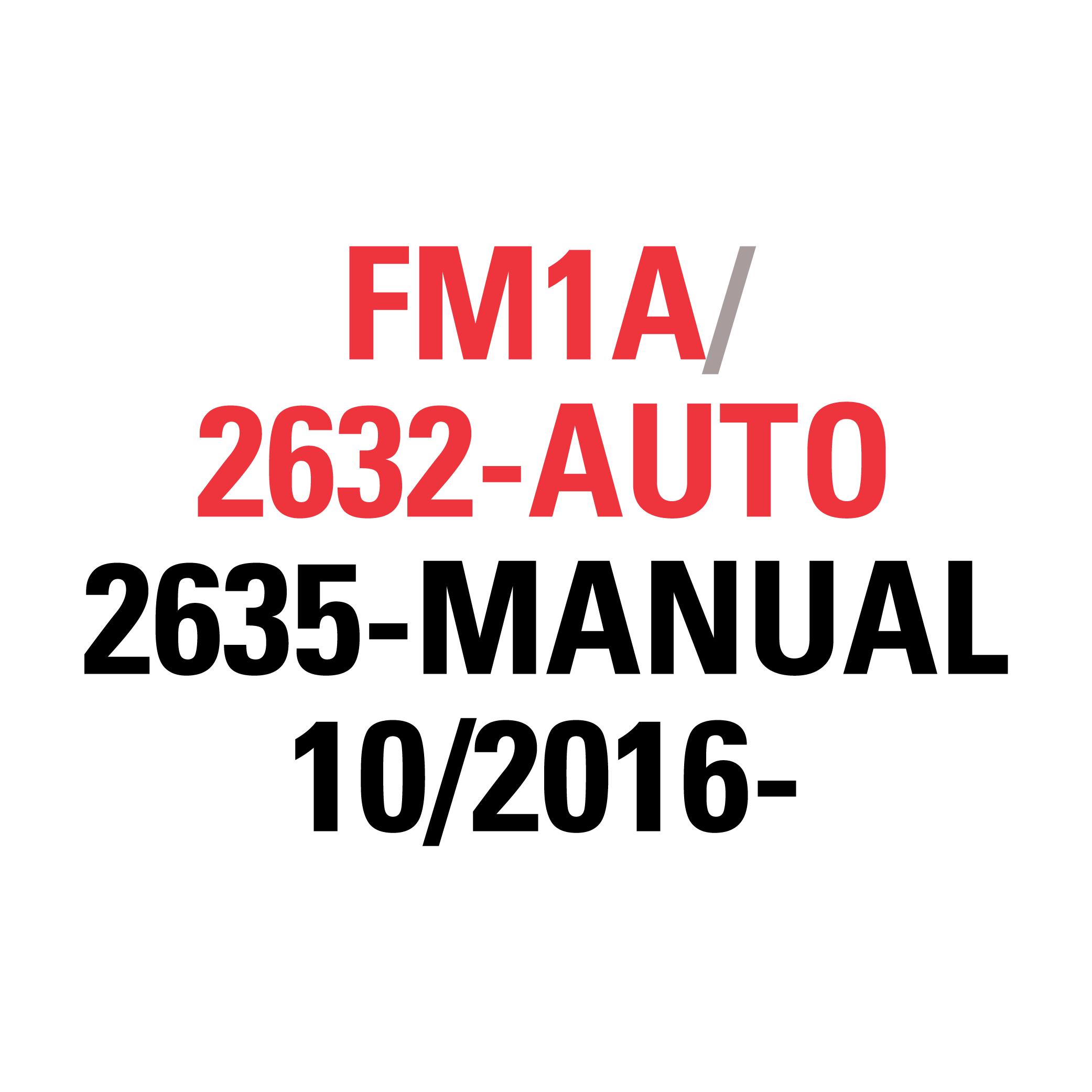 FM1A 2632-AUTO 2635-MANUAL 10/2016-